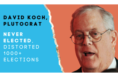 David Koch Was One of the Most Powerful Politicians Never Elected