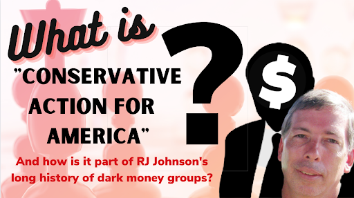 <strong>The Backstory on RJ Johnson and his “Conservative Action for America”</strong>