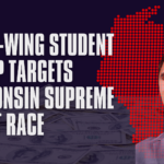 Right-Wing Student Group Targets Wisconsin Supreme Court Race
